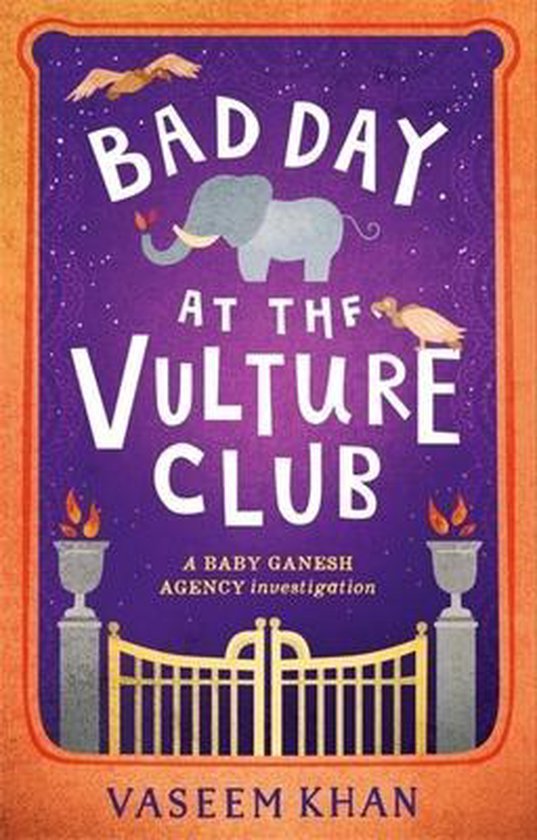 Bad Day at the Vulture Club Baby Ganesh Agency Book 5 Baby Ganesh series