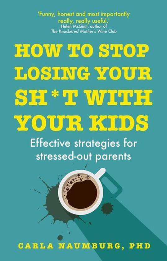 How to Stop Losing Your Sht with Your Kids