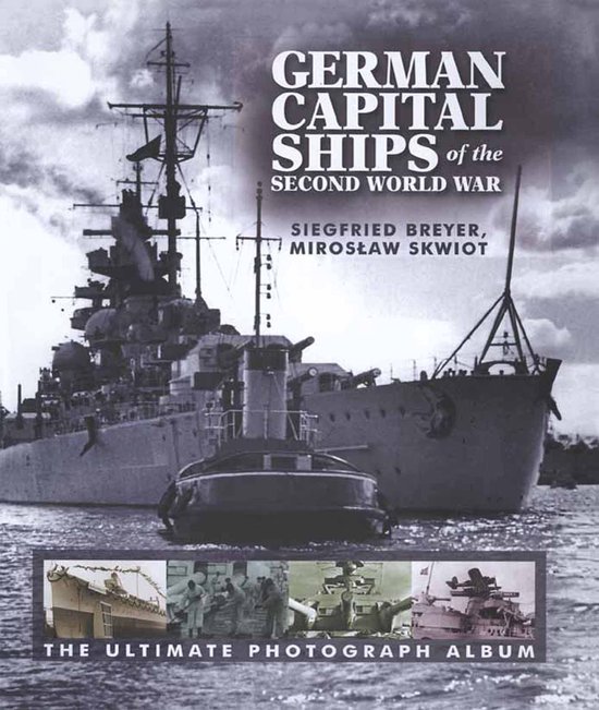 German Capital Ships of the Second World War