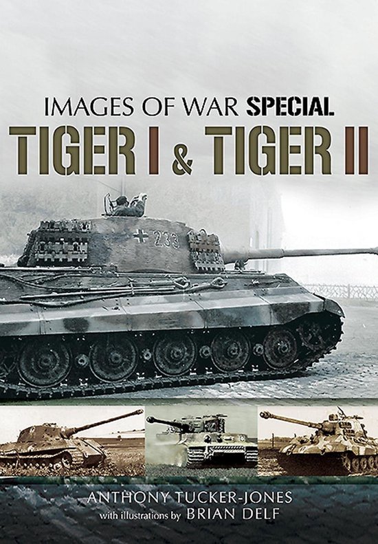 Images of War Special - Tiger I & Tiger II