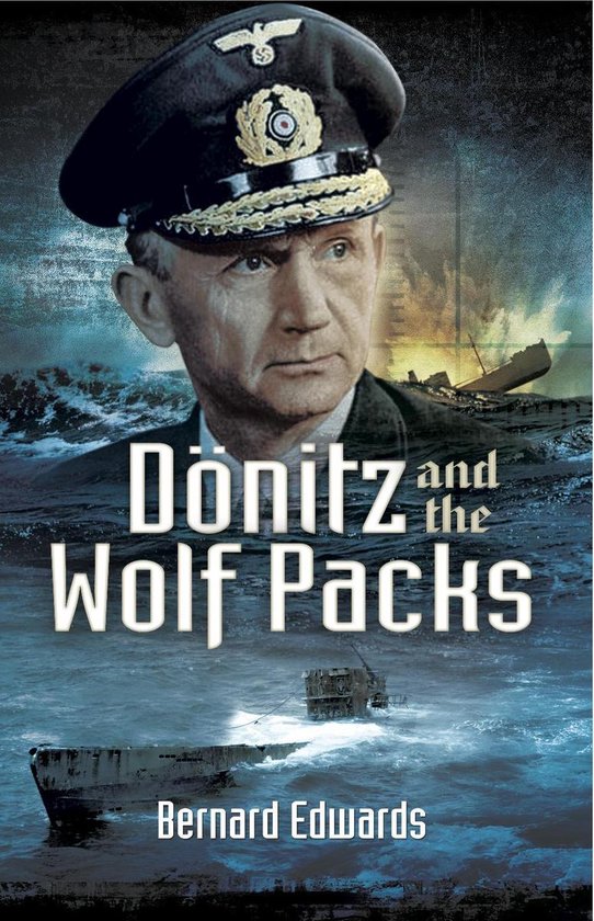 Dönitz and the Wolf Packs