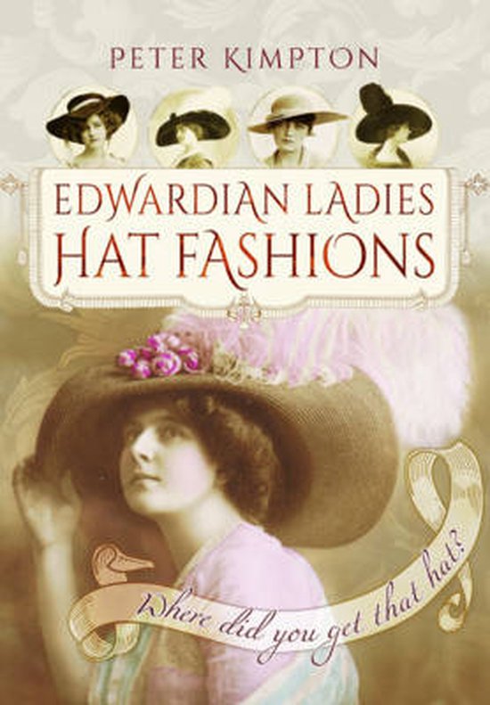 Edwardian Ladies Hat Fashions