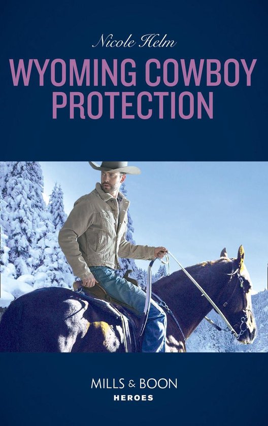 Carsons & Delaneys 2 - Wyoming Cowboy Protection (Carsons & Delaneys, Book 2) (Mills & Boon Heroes)