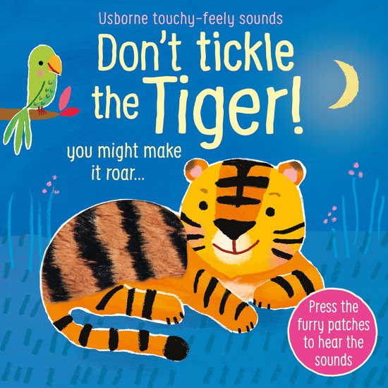 Don't Tickle the Tiger TouchyFeely Sound Books