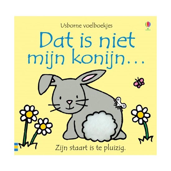 Usborne Voelboekjes 1 - Dat is niet mijn konijn...