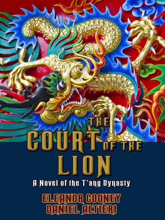 T'ang Trilogy - The Court of the Lion