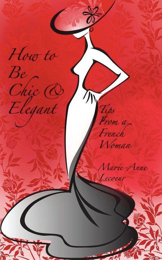 How To Be Chic and Elegant