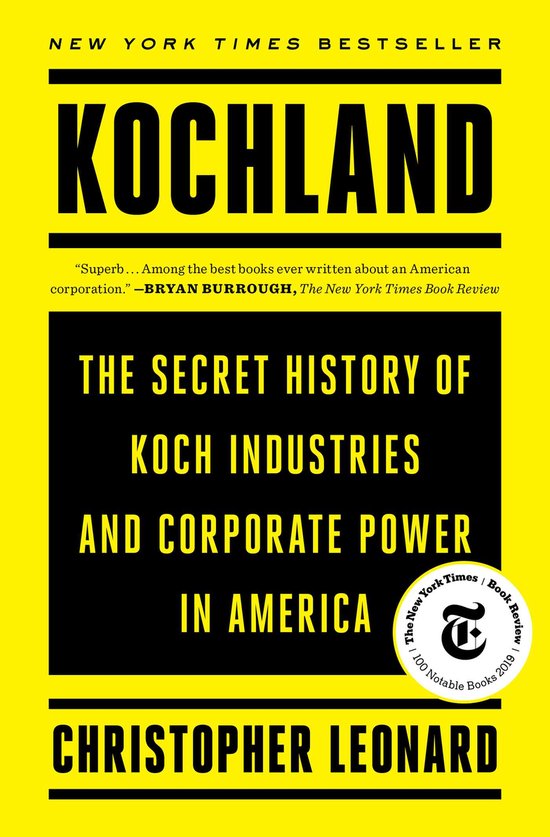 Kochland The Secret History of Koch Industries and Corporate Power in America