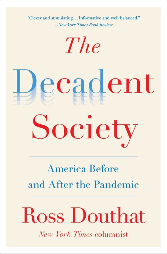 The Decadent Society America Before and After the Pandemic