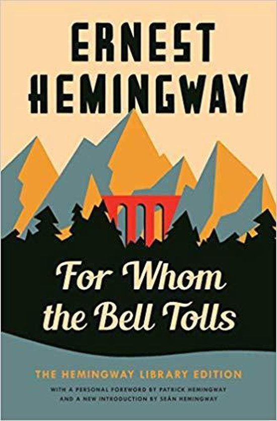 For Whom the Bell Tolls The Hemingway Library Edition