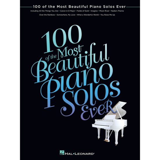 100 of the Most Beautiful Piano Solos Ever