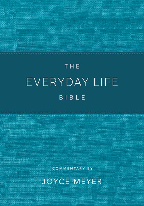 The Everyday Life Bible Teal LeatherLuxe The Power of God's Word for Everyday Living