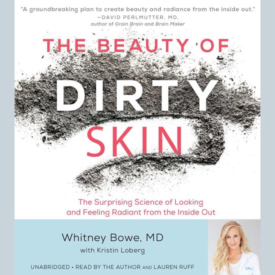 The Beauty of Dirty Skin