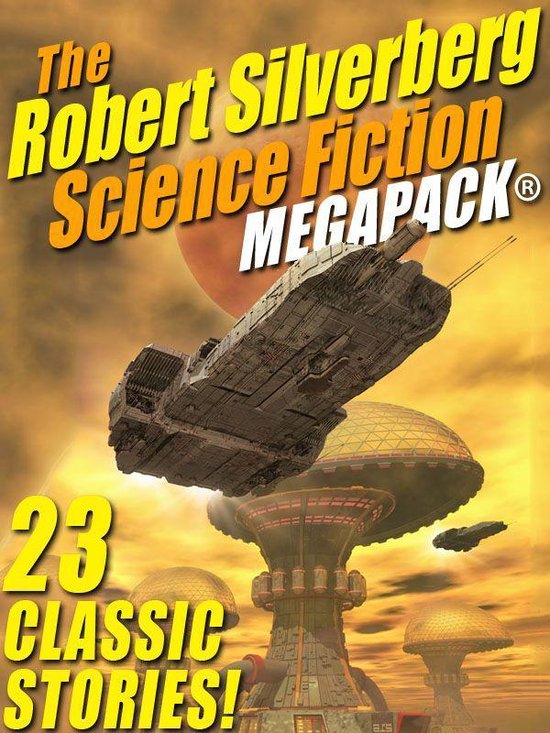 The Robert Silverberg Science Fiction MEGAPACK