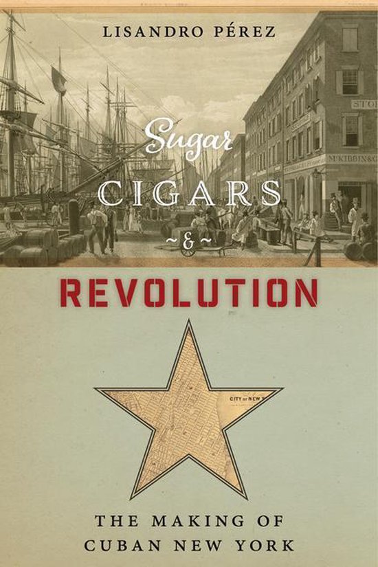 Sugar, Cigars, and Revolution