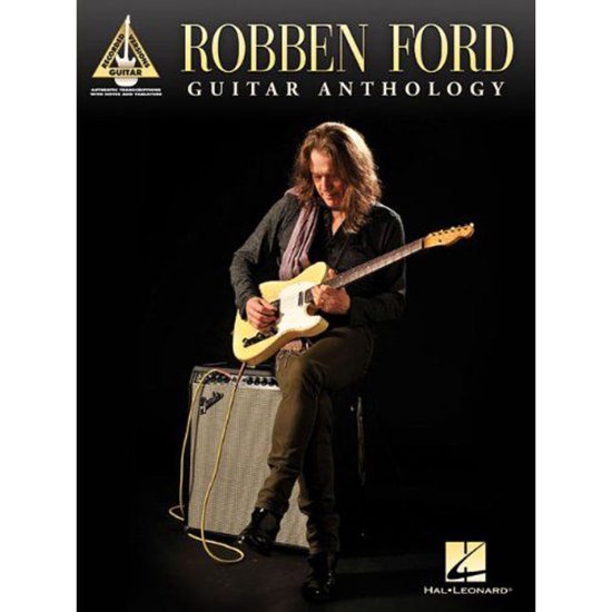 Robben Ford Guitar Anthology  Guitar Recorded Versions