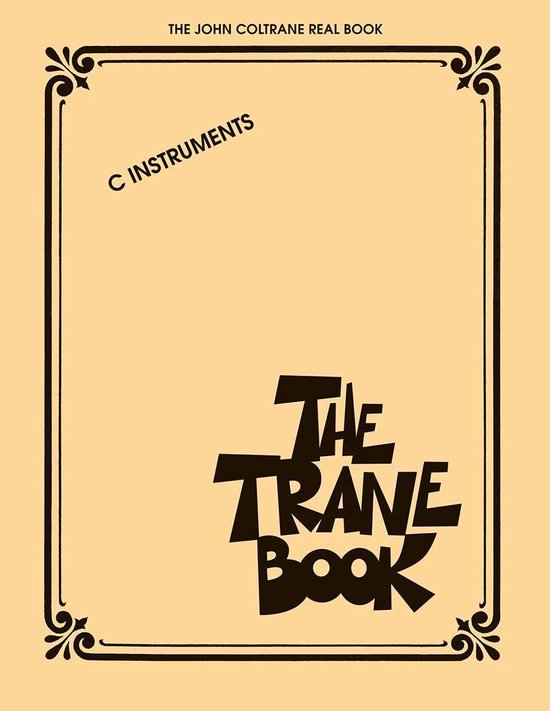 The Trane Book - The John Coltrane Real Book