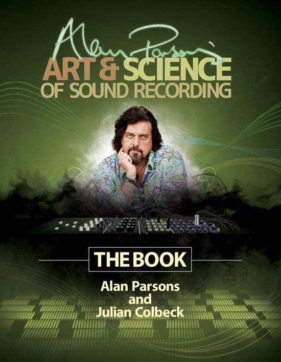 Alan Parsons' Art & Science of Sound Recording