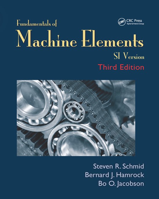 Fundamentals of Machine Elements, Third Edition