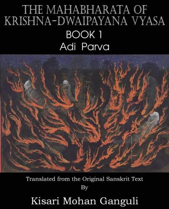 The Mahabharata of Krishna-Dwaipayana Vyasa Book 1 Adi Parva