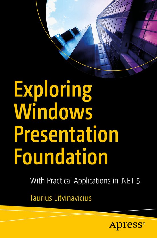 Exploring Windows Presentation Foundation