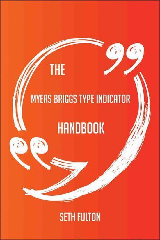 The myers briggs type indicator Handbook - Everything You Need To Know About myers briggs type indicator