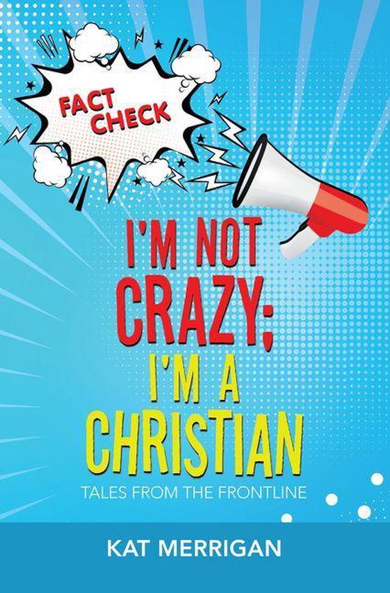 I'm Not Crazy; I'm a Christian