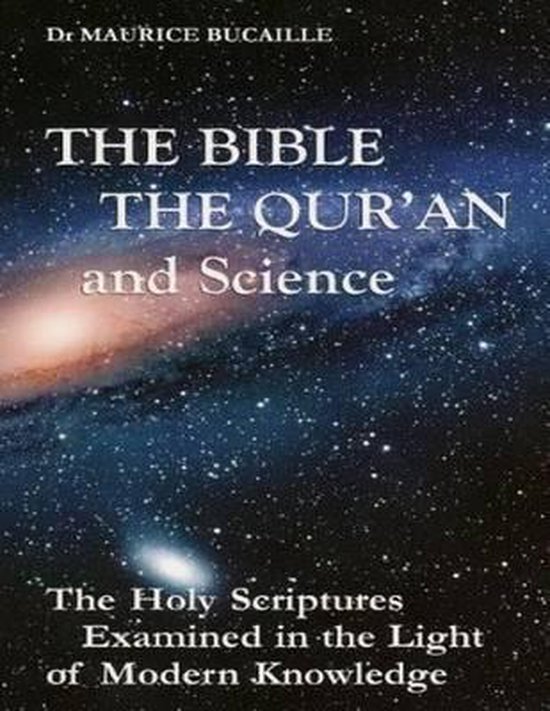 The Bible, the Qu'ran and Science