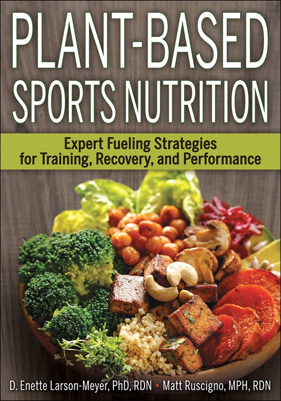 PlantBased Sports Nutrition Expert Fueling Strategies for Training, Recovery, and Performance