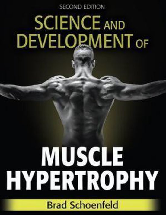 Science and Development of Muscle Hypertrophy