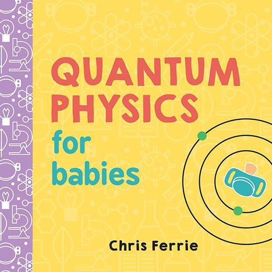 Baby University - Quantum Physics for Babies