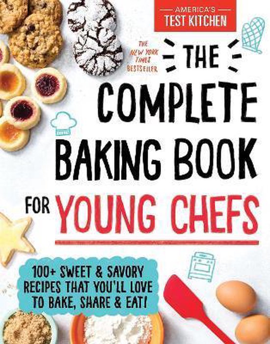 The Complete Baking Book for Young Chefs