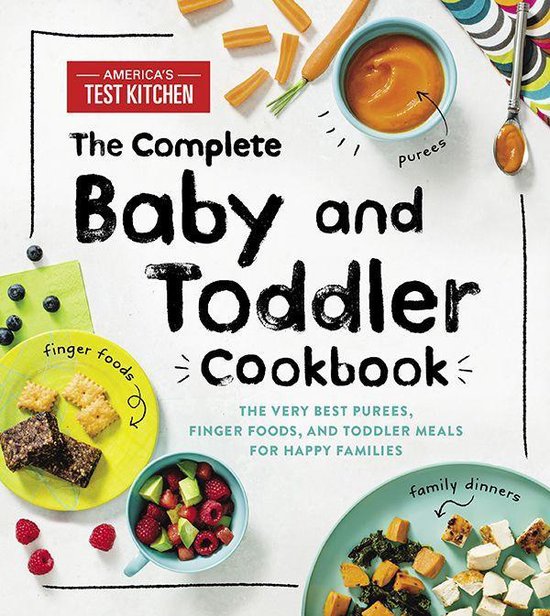 The Complete Baby and Toddler Cookbook