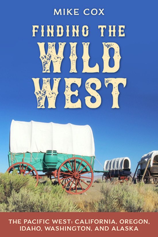 Cox, M: Finding the Wild West