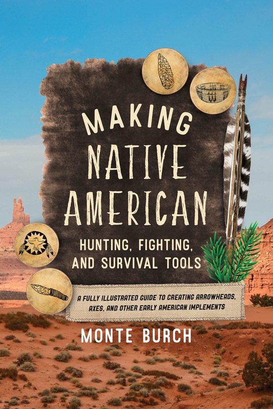 Burch, M: Making Native American Hunting, Fighting, and Surv