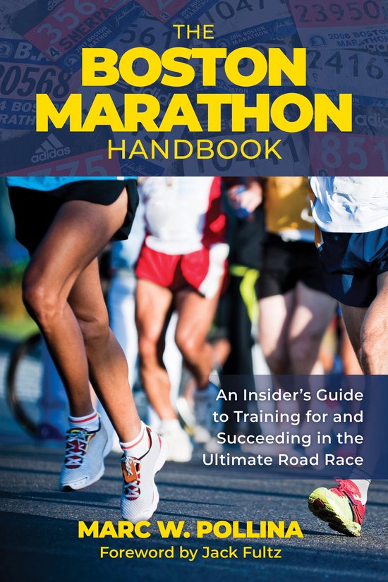 The Boston Marathon Handbook