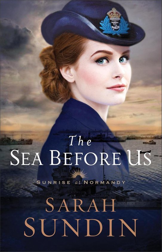 Sunrise at Normandy 1 - The Sea Before Us (Sunrise at Normandy Book #1)