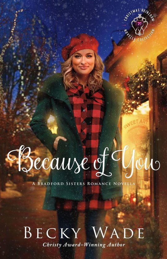 Christmas Heirloom Novella Collection - Because of You (Christmas Heirloom Novella Collection)