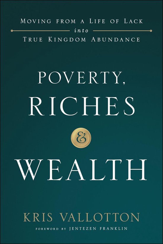 Poverty, Riches and Wealth