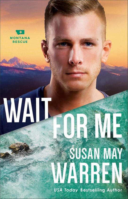 Montana Rescue 6 - Wait for Me (Montana Rescue Book #6)