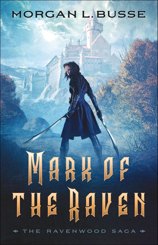 The Ravenwood Saga 1 - Mark of the Raven (The Ravenwood Saga Book #1)