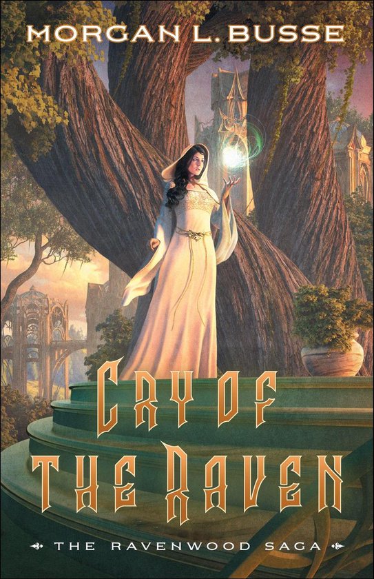 The Ravenwood Saga 3 - Cry of the Raven (The Ravenwood Saga Book #3)