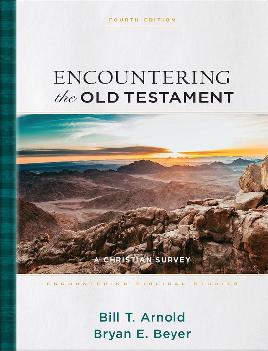 Encountering Biblical Studies - Encountering the Old Testament (Encountering Biblical Studies)