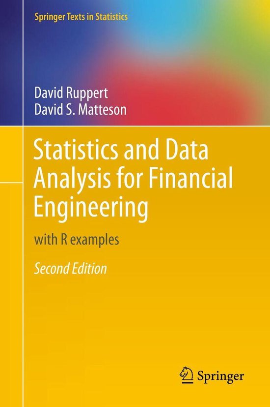 Springer Texts in Statistics - Statistics and Data Analysis for Financial Engineering