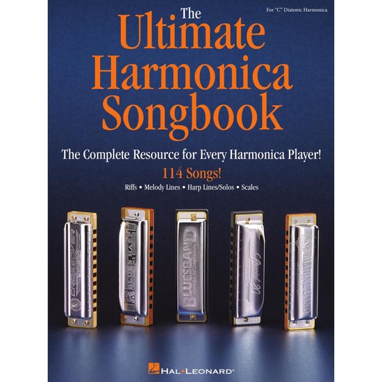 The Ultimate Harmonica Songbook: The Complete Resource for Every Harmonica Player!