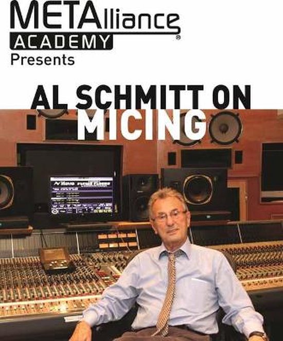 Al Schmitt on Vocal and Instrumental Recording Techniques