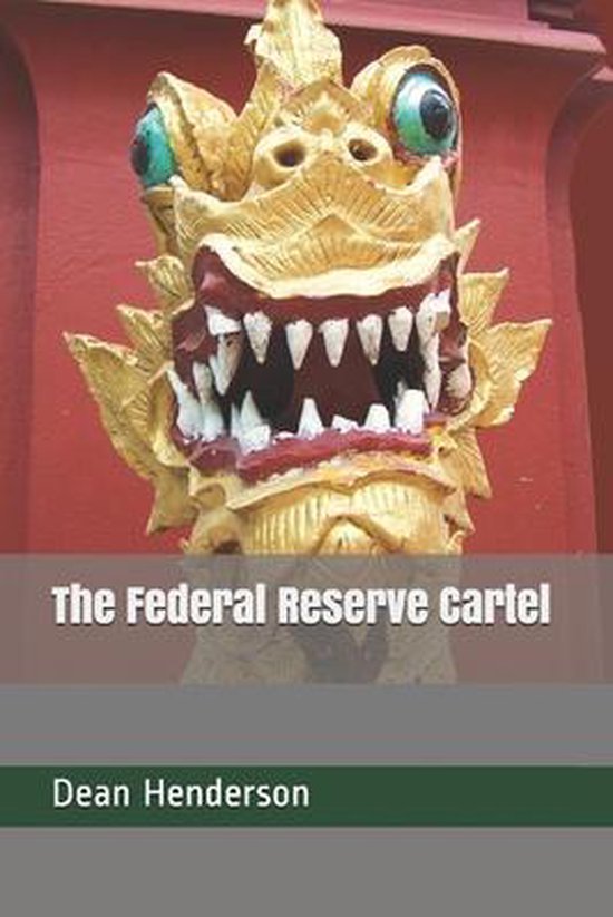 The Federal Reserve Cartel