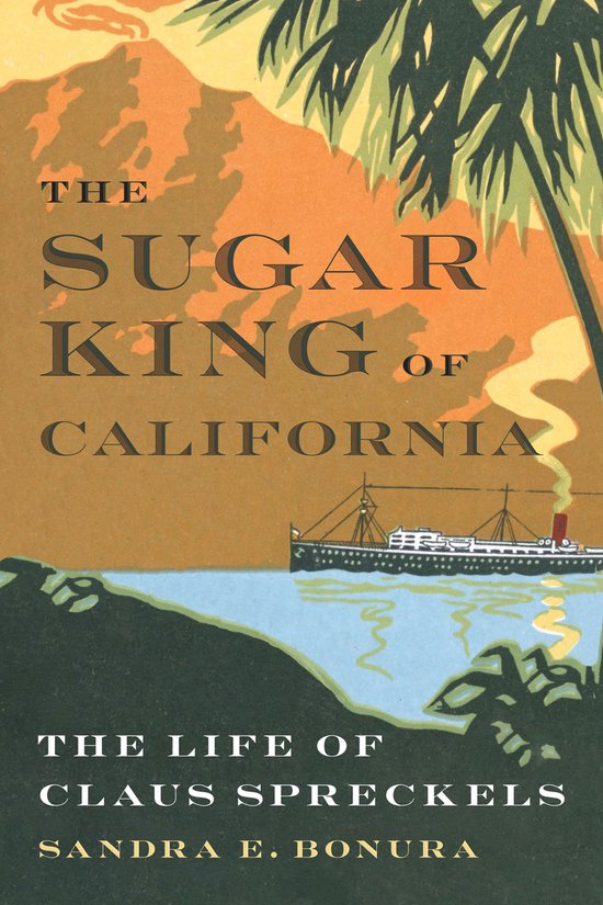 The Sugar King of California