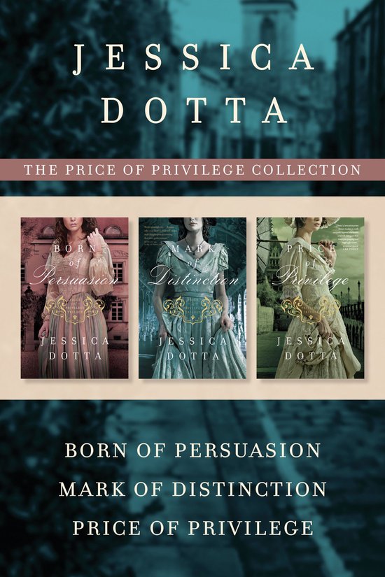 Price of Privilege - The Price of Privilege Collection: Born of Persuasion / Mark of Distinction / Price of Privilege