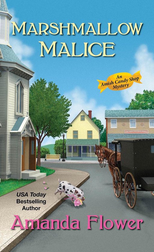 Marshmallow Malice Amish Candy Shop Mystery 5